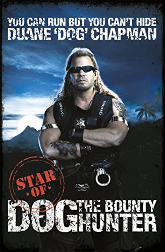 Stock image for You Can Run But You Can't Hide: Star of Dog the Bounty Hunter for sale by BooksRun