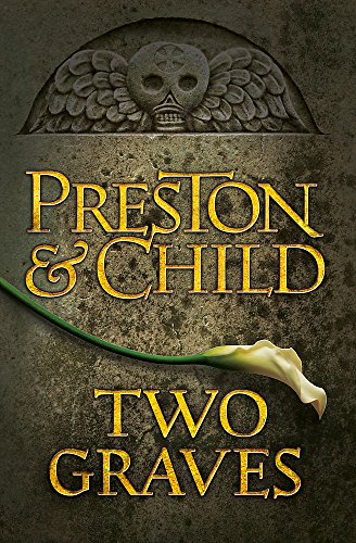 Two Graves: An Agent Pendergast Novel (Agent Pendergast 12) - Child, Lincoln, Preston, Douglas