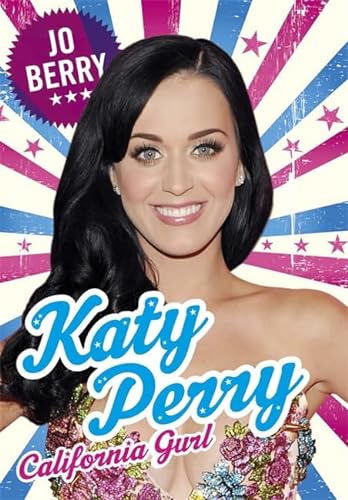 Stock image for Katy Perry: California Gurl for sale by AwesomeBooks