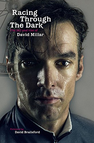 Imagen de archivo de Racing Through the Dark : The Fall and Rise of David Millar a la venta por Better World Books