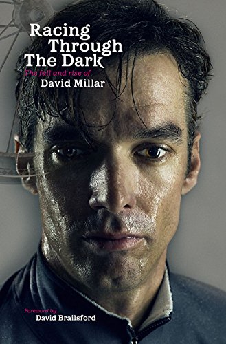 Stock image for Racing Through the Dark : The Fall and Rise of David Millar for sale by Better World Books