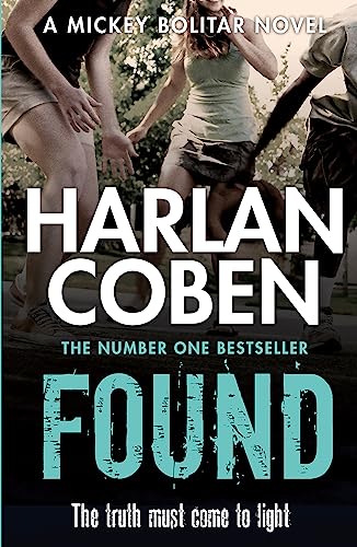 Imagen de archivo de Found: A gripping thriller from the #1 bestselling creator of hit Netflix show Fool Me Once a la venta por WorldofBooks