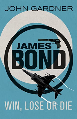 Beispielbild fr Win, Lose or Die: A James Bond thriller zum Verkauf von WorldofBooks