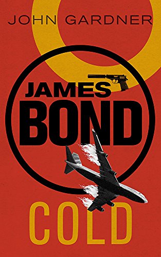 9781409135753: COLD: A James Bond thriller