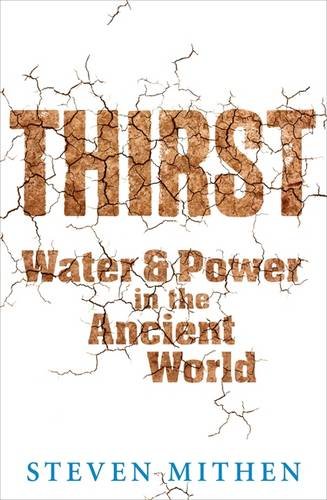 Thirst: Water and Power in the Ancient World by Steven Mithen (2013) Paperback (9781409136095) by Mithen, Prof Steven