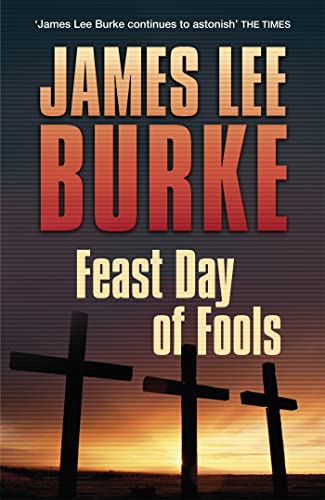 Beispielbild fr Feast Day of Fools. James Lee Burke zum Verkauf von ThriftBooks-Atlanta
