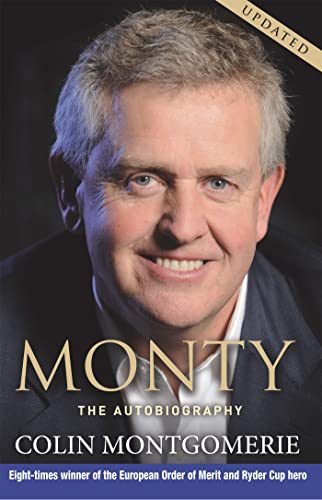 Monty: The Autobiography - Colin Montgomerie