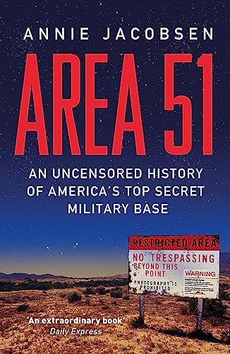 Stock image for Area 51: An Uncensored History of Americas Top Secret Military Base for sale by Red's Corner LLC