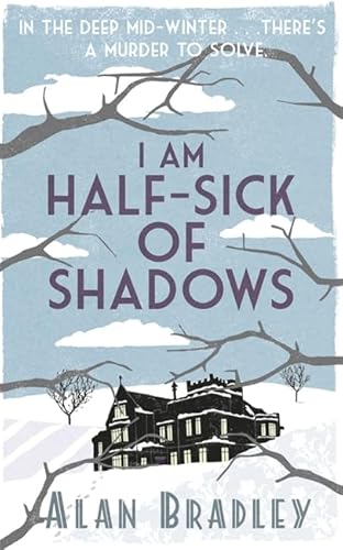 Beispielbild fr I Am Half Sick of Shadows. Alan Bradley zum Verkauf von ThriftBooks-Dallas