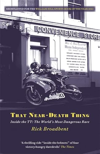 9781409138976: That Near Death Thing: Inside the Most Dangerous Race in the World