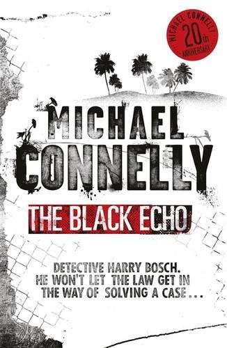 Stock image for The Black Echo (A Harry Bosch Novel, 1) for sale by Hawking Books