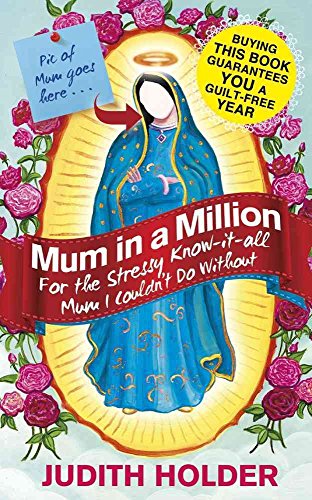 Beispielbild fr Mum in a Million: For the Stressy, Know-it-All Mum I Couldn't Do Without zum Verkauf von WorldofBooks
