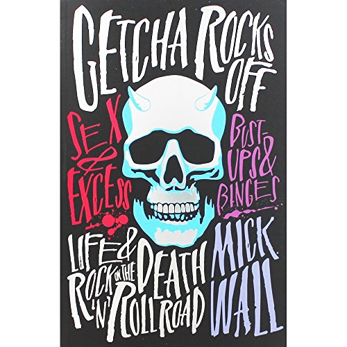 Beispielbild fr Getcha Rocks Off: Sex & Excess. Bust-Ups & Binges. Life & Death on the Rock   N   Roll Road zum Verkauf von WorldofBooks