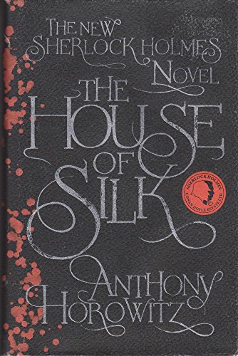 Stock image for The House of Silk: The New Sherlock Holmes Novel for sale by MaxiBooks