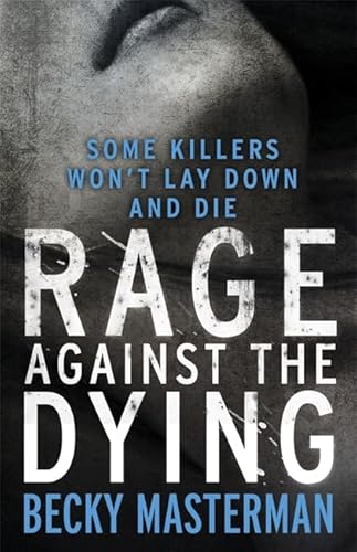 9781409143697: Rage Against the Dying