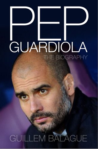 Beispielbild fr Pep Guardiola: Another Way of Winning: The Biography. zum Verkauf von AwesomeBooks