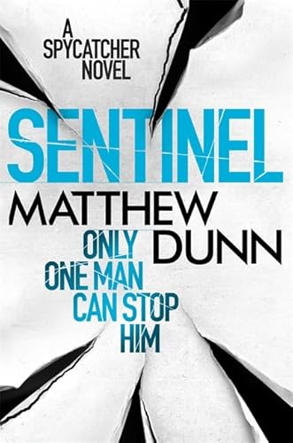 9781409143970: Sentinel: A Spycatcher Novel