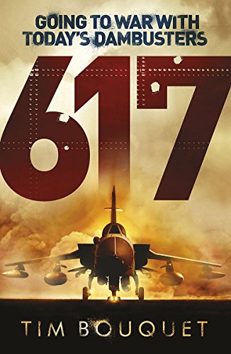 Stock image for 617: Going to War With Today's Dambusters for sale by Goldstone Books