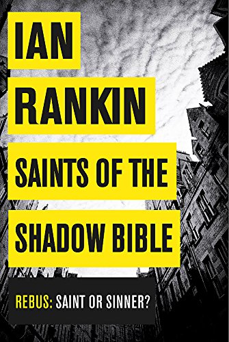 Saints of the Shadow Bible: Inspector Rebus No. 19