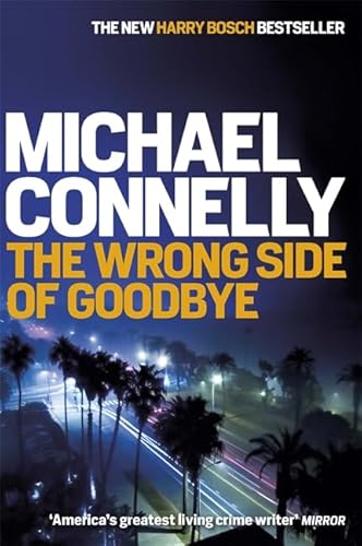 Imagen de archivo de The Wrong Side of Goodbye (Harry Bosch Series) a la venta por WorldofBooks