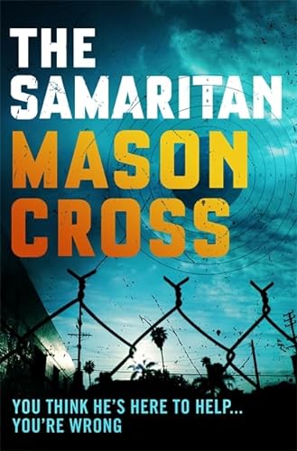 Beispielbild fr The Samaritan - Mason Cross - 2015 1st Edition HARDBACK - Orion Books zum Verkauf von Devils in the Detail Ltd