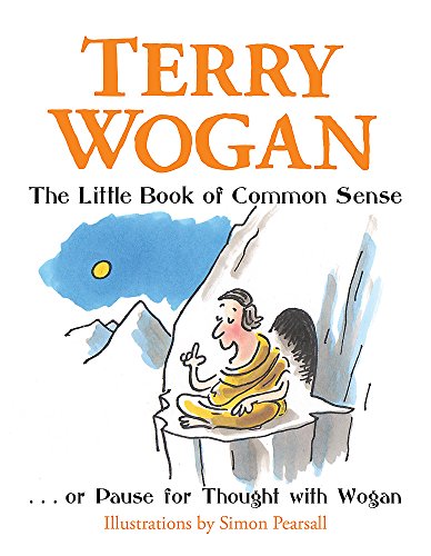 Stock image for The Little Book of Common Sense: Or Pause for Thought with Wogan (Jimmy Suttle) for sale by WorldofBooks