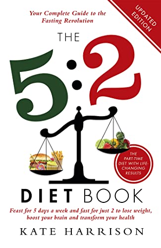 Beispielbild für The 5:2 Diet Book: Feast for 5 Days a Week and Fast for 2 to Lose Weight, Boost Your Brain and Transform Your Health zum Verkauf von WorldofBooks