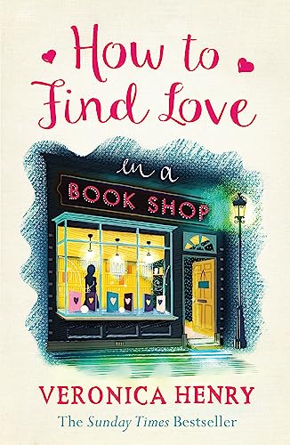 9781409146896: How To Find Love In A Bookshop: The delightfully cosy and heartwarming read from the Sunday Times bestselling author