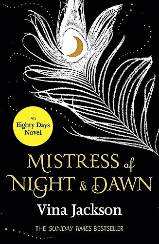 9781409147473: Mistress of Night and Dawn: The most addictive and unforgettable love story you'll read this year