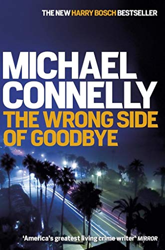 9781409147503: The wrong side of goodbye: Michael Connelly (Harry Bosch, 19)