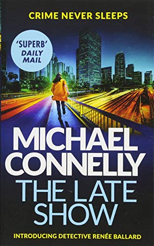 Beispielbild fr The Late Show [Paperback] [Jan 01, 2018] Michael Connelly zum Verkauf von Goodwill Southern California