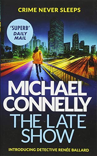 Stock image for The Late Show [Paperback] [Jan 01, 2018] Michael Connelly for sale by Goodwill Southern California