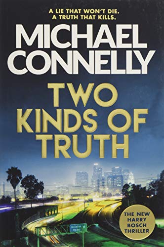 Beispielbild fr Two Kinds of Truth: The New Harry Bosch from No.1 Bestseller (Harry Bosch Series) zum Verkauf von ThriftBooks-Atlanta