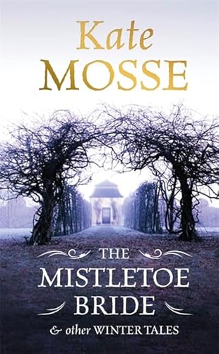 Beispielbild fr The Mistletoe Bride and Other Haunting Tales zum Verkauf von AwesomeBooks