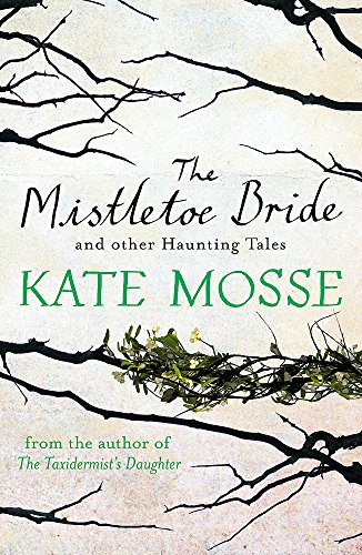 Beispielbild fr Mistletoe Bride & Other Haunting Tales zum Verkauf von SecondSale
