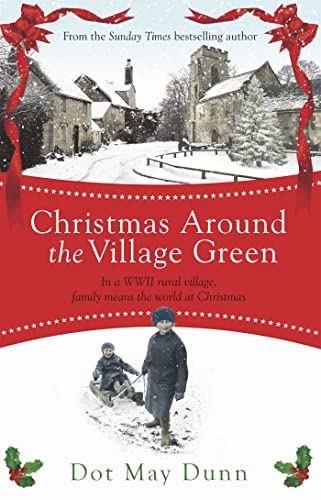 9781409148128: Christmas Around the Village Green: In a WWII 1940s rural village, family means the world at Christmastime