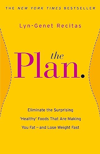 Beispielbild fr The Plan: Eliminate the Surprising 'Healthy' Foods that are Making You Fat - and Lose Weight Fast zum Verkauf von SecondSale