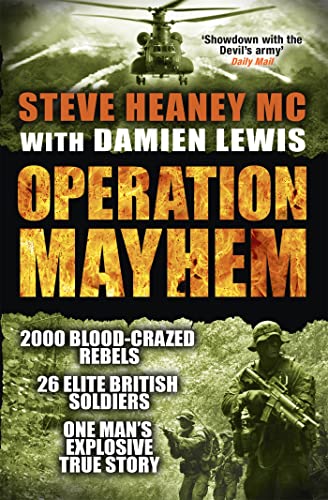 Beispielbild fr Operation Mayhem: The Target: One Village. the Defenders: 26 Elite British Soldiers, the Enemy: 2000 Drug- and Blood-crazed Rebels. zum Verkauf von WorldofBooks