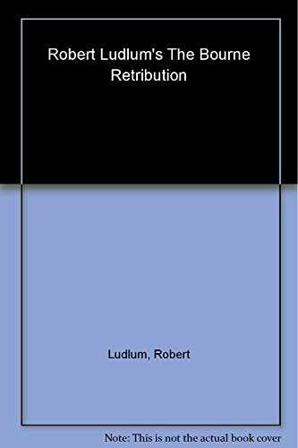 Stock image for Robert Ludlum's The Bourne Retribution for sale by WorldofBooks