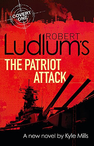 Imagen de archivo de Robert Ludlum's The Patriot Attack (Covert One Novel 12) a la venta por SecondSale
