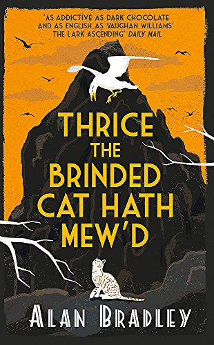 Stock image for Thrice the Brinded Cat Hath Mew'd: A Flavia de Luce Mystery Book 8 for sale by WorldofBooks