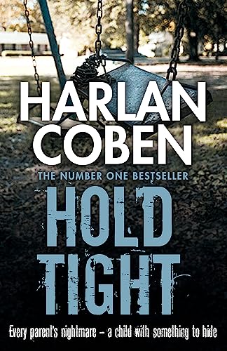 9781409150572: Hold Tight: A gripping thriller from the #1 bestselling creator of hit Netflix show Fool Me Once