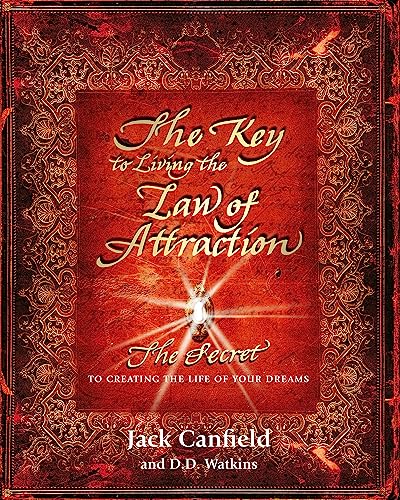 9781409151630: The Key to Living the Law of Attraction: The Secret To Creating the Life of Your Dreams