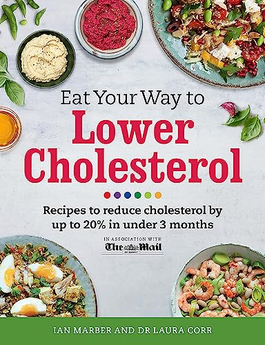 Imagen de archivo de Eat Your Way To Lower Cholesterol: Recipes to reduce cholesterol by up to 20% in Under 3 Months a la venta por PlumCircle
