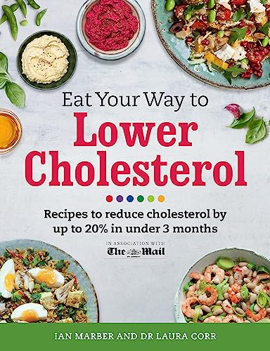 Stock image for Eat Your Way To Lower Cholesterol: Recipes to reduce cholesterol by up to 20% in Under 3 Months for sale by PlumCircle