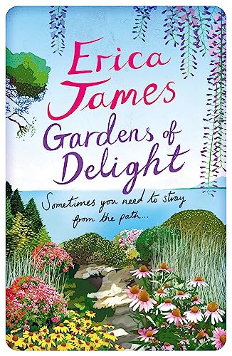 Stock image for Gardens Of Delight: An uplifting and page-turning story from the Sunday Times bestselling author for sale by WorldofBooks