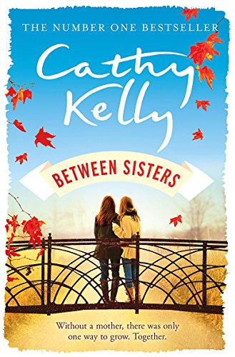 Imagen de archivo de Between Sisters: A warm, wise story about family and friendship from the #1 Sunday Times bestseller a la venta por WorldofBooks