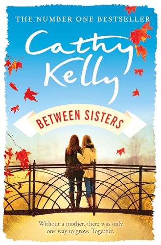 Imagen de archivo de Between Sisters: A warm, wise story about family and friendship from the #1 Sunday Times bestseller a la venta por WorldofBooks