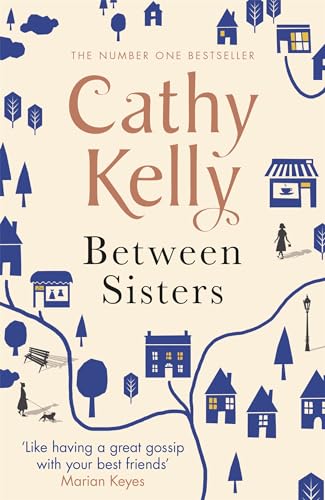 9781409153658: Between Sisters: A warm, wise story about family and friendship from the #1 Sunday Times bestseller