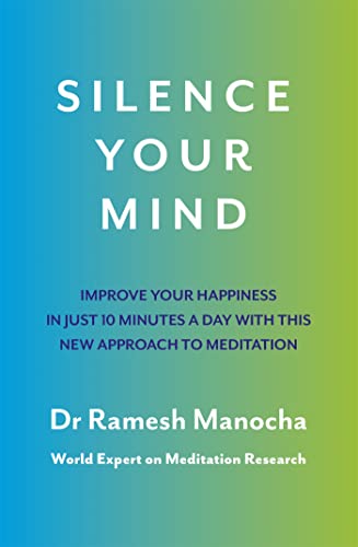 Beispielbild fr Silence Your Mind: Improve Your Happiness in Just 10 Minutes a Day With This New Approach to Meditation zum Verkauf von WorldofBooks